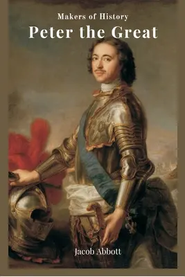 Piotr Wielki - Peter the Great