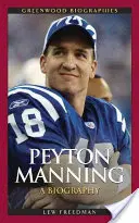 Peyton Manning: Biografia - Peyton Manning: A Biography