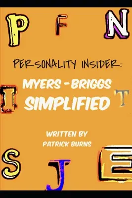 Personality Insider: Myers-Briggs w uproszczeniu - Personality Insider: Myers-Briggs Simplified