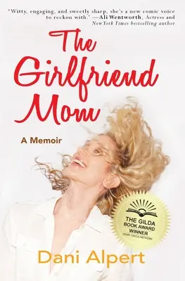 The Girlfriend Mom: Pamiętnik - The Girlfriend Mom: A Memoir