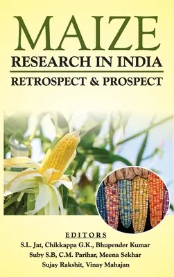 Badania nad kukurydzą w Indiach: Retrospect & Prospect - Maize Research In India: Retrospect & Prospect