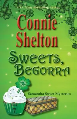 Słodycze, Begorra: Tajemnice Samanthy Sweet, Księga 7 - Sweets, Begorra: Samantha Sweet Mysteries, Book 7