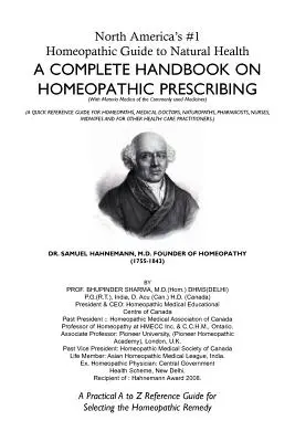 Homeopatyczny przewodnik po naturalnym zdrowiu nr 1 w Ameryce Północnej: Kompletny podręcznik przepisywania leków homeopatycznych - North America's #1 Homeopathic Guide to Natural Health: A Complete Handbook on Homeopathic Prescribing