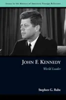 John F. Kennedy: Światowy przywódca - John F. Kennedy: World Leader