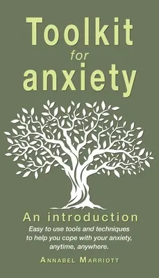 Zestaw narzędzi na niepokój: Łatwe w użyciu narzędzia i techniki pomagające radzić sobie z lękiem, zawsze i wszędzie. - Toolkit for anxiety: Easy to use tools and techniques to help you cope with your anxiety, anytime, anywhere.