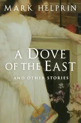 A Dove of the East: I inne historie - A Dove of the East: And Other Stories