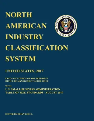 Północnoamerykański System Klasyfikacji Przemysłu (NAICS) 2017 z Tabelą Standardów Wielkości U.S. Small Business Administration sierpień 2019 r. - North American Industry Classification System (NAICS) 2017 with U.S. Small Business Administration Table of Size Standards August 2019