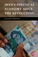 Irańska ekonomia polityczna od czasów rewolucji - Iran's Political Economy since the Revolution