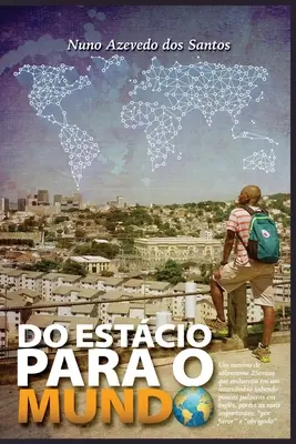 Do Estacio para o Mundo [Capa Comum] (edycja portugalska) - Do Estacio para o Mundo [Capa Comum] (Portuguese Edition)