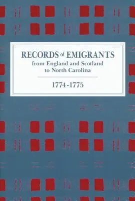 Zapisy emigrantów z Anglii i Szkocji do Karoliny Północnej, 1774-1775 - Records of Emigrants from England and Scotland to North Carolina, 1774-1775