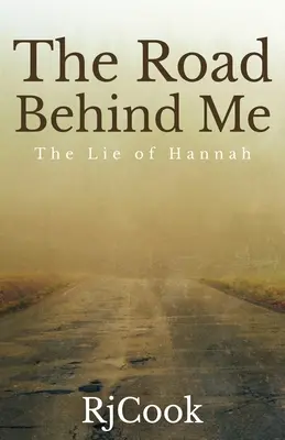 Droga za mną: Kłamstwo Hannah - The Road Behind Me: The Lie Of Hannah