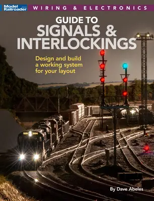 Sygnały i blokady dla modeli kolejowych - Signals and Interlockings for Your Model Railroad