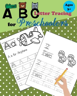 ABC Śledzenie liter dla przedszkolaków: Śledzenie liczb i liter dla dzieci w wieku przedszkolnym i przedszkolnym uczących się pisać i liczyć - ABC Tracing Letters for Preschoolers: Tracing Numbers and Letters for Kindergarten and Preschool Kids Learning to Write and Count