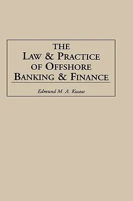 Prawo i praktyka bankowości i finansów offshore - Law and Practice of Offshore Banking and Finance