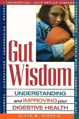 Mądrość jelit: Zrozumienie i poprawa zdrowia układu trawiennego - Gut Wisdom: Understanding and Improving Your Digestive Health