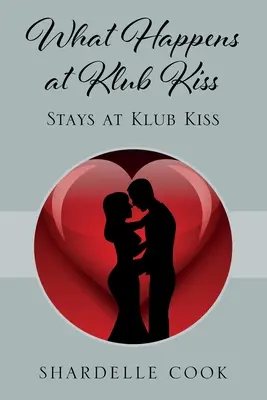 Co się dzieje w Klub Kiss: zostaje w Klub Kiss - What Happens at Klub Kiss: Stays at Klub Kiss