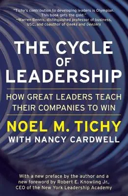 Cykl przywództwa: Jak wielcy liderzy uczą swoje firmy zwyciężać - The Cycle of Leadership: How Great Leaders Teach Their Companies to Win