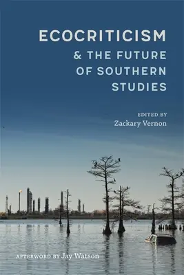 Ekokrytyka i przyszłość studiów południowych - Ecocriticism and the Future of Southern Studies