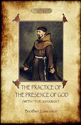 Praktyka obecności Boga - najlepsza reguła świętego życia: Chrześcijańska klasyka pobożności (Aziloth Books) - The Practice of the Presence of God - The Best Rule of Holy Life: A Christian Devotional Classic (Aziloth Books)