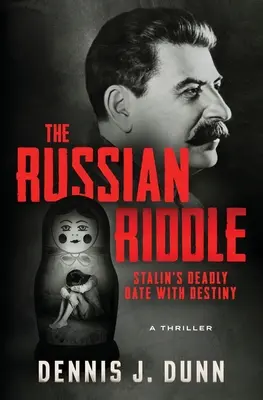 Rosyjska Zagadka: Śmiertelna randka Stalina z przeznaczeniem - The Russian Riddle: Stalin's Deadly Date With Destiny