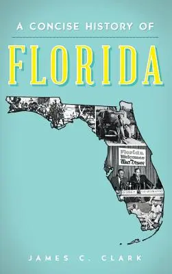 Zwięzła historia Florydy - A Concise History of Florida