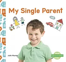 Mój samotny rodzic - My Single Parent