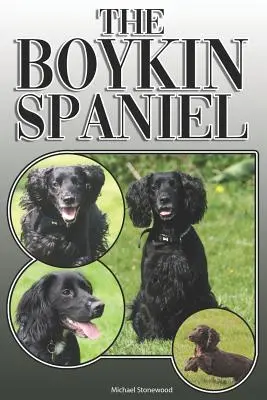 Boykin Spaniel: Kompletny i kompleksowy przewodnik dla właścicieli: Kupowanie, posiadanie, zdrowie, pielęgnacja, szkolenie, posłuszeństwo, zrozumienie i - The Boykin Spaniel: A Complete and Comprehensive Owners Guide To: Buying, Owning, Health, Grooming, Training, Obedience, Understanding and