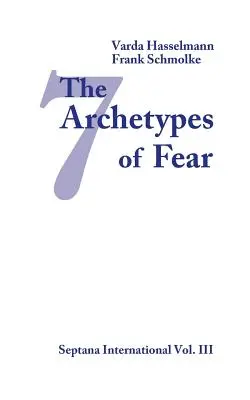 Siedem archetypów strachu - The Seven Archetypes of Fear