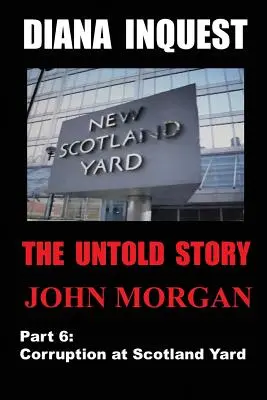 Dochodzenie w sprawie Diany: Korupcja w Scotland Yardzie - Diana Inquest: Corruption at Scotland Yard