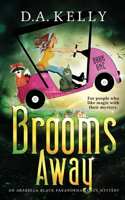 Brooms Away: Paranormalna tajemnica Arabelli Black - Brooms Away: An Arabella Black Paranormal Cozy Mystery