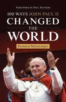 100 sposobów, w jakie Jan Paweł II zmienił świat - 100 Ways John Paul II Changed the World