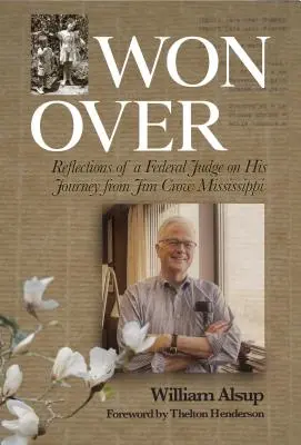 Won Over: Refleksje sędziego federalnego na temat jego podróży z Jim Crow Mississippi - Won Over: Reflections of a Federal Judge on His Journey from Jim Crow Mississippi