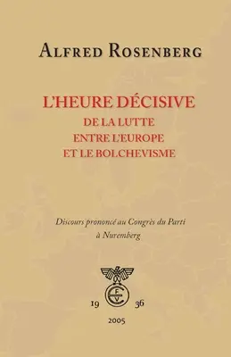 L'heure dcisive de la lutte entre l'Europe et le bolchevisme