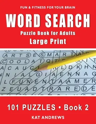 Książka z łamigłówkami dla dorosłych: Duży druk 101 zagadek - książka 2 - Word Search Puzzle Book for Adults: Large Print 101 Puzzles - Book 2