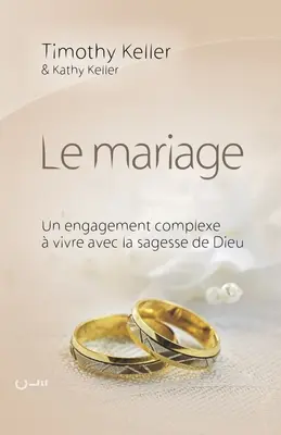 Le mariage (Znaczenie małżeństwa): Złożone zaręczyny z mądrością Boga - Le mariage (The meaning of mariage): Un engagement complexe  vivre avec la sagesse de Dieu