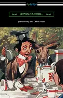 Jabberwocky i inne wiersze - Jabberwocky and Other Poems