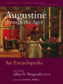 Augustyn na przestrzeni wieków: Encyklopedia - Augustine Through the Ages: An Encyclopedia