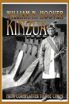 Kinzua: Od plantatora kukurydzy do korpusu - Kinzua: From Cornplanter to the Corps
