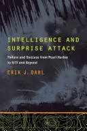 Wywiad i atak z zaskoczenia: Porażka i sukces od Pearl Harbor do 9/11 i dalej - Intelligence and Surprise Attack: Failure and Success from Pearl Harbor to 9/11 and Beyond