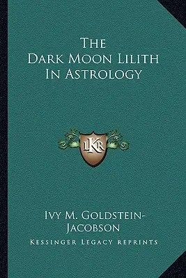 Ciemny Księżyc Lilith w astrologii - The Dark Moon Lilith in Astrology