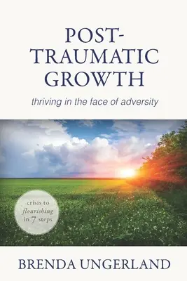 Rozwój pourazowy: Trwanie w obliczu przeciwności losu - Post-Traumatic Growth: Thriving in the Face of Adversity