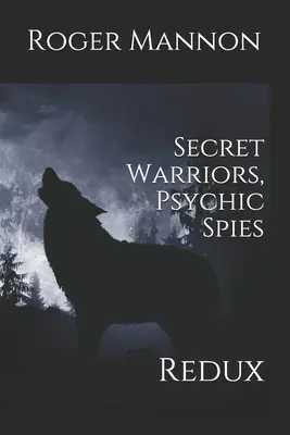 Tajni wojownicy, psychiczni szpiedzy: Redux - Secret Warriors, Psychic Spies: Redux