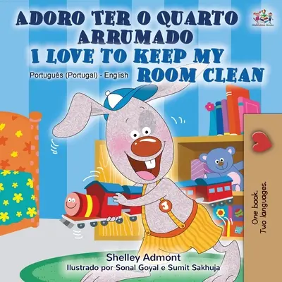 I Love to Keep My Room Clean (portugalsko-angielska książka dwujęzyczna - Portugalia) - I Love to Keep My Room Clean (Portuguese English Bilingual Book - Portugal)