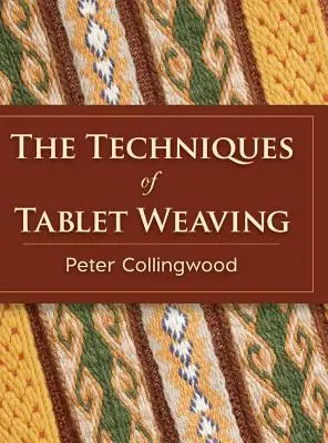 Techniki tkania tabletów - The Techniques of Tablet Weaving