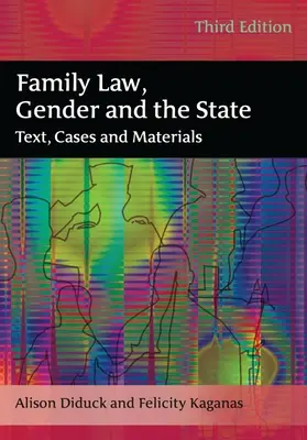 Prawo rodzinne, płeć i państwo - tekst, przypadki i materiały - Family Law, Gender and the State Text, Cases and Materials