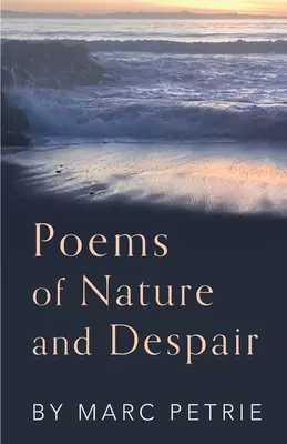 Wiersze o naturze i rozpaczy - Poems of Nature and Despair