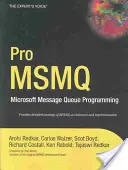 Pro Msmq: Programowanie kolejek wiadomości Microsoft - Pro Msmq: Microsoft Message Queue Programming