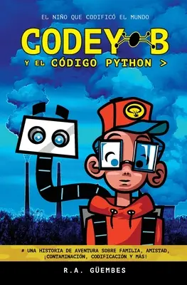 Codey-B y El Cdigo Python: El Nio Que Codific El Mundo