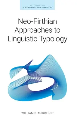 Podejście neofickie do typologii językowej - Neo-Firthian Approaches to Linguistic Typology