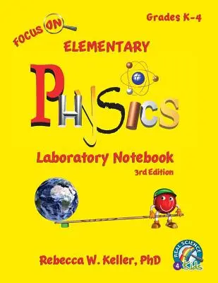 Zeszyt laboratoryjny do fizyki podstawowej, wydanie 3 - Focus On Elementary Physics Laboratory Notebook 3rd Edition